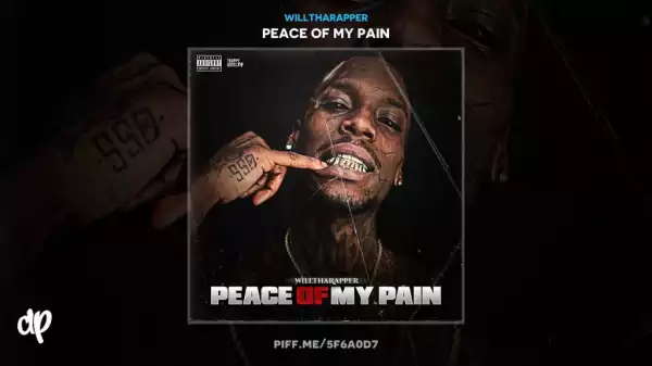 Peace Of My Pain BY WillThaRapper